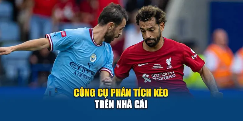 Công cụ phân tích kèo trên nhà cái