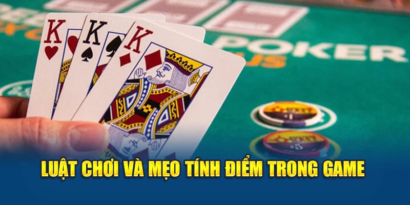 Luật chơi và mẹo tính điểm trong game