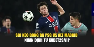 Soi Kèo Bóng Đá PSG Vs Alt Madrid - Nhận Định Từ findservices.in.net